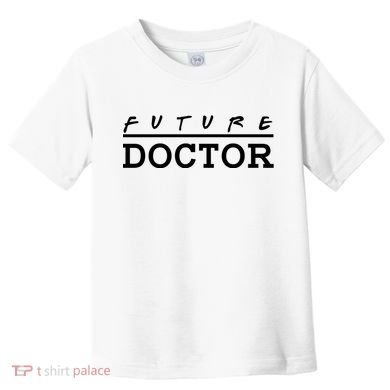Future Doctor Toddler T-Shirt