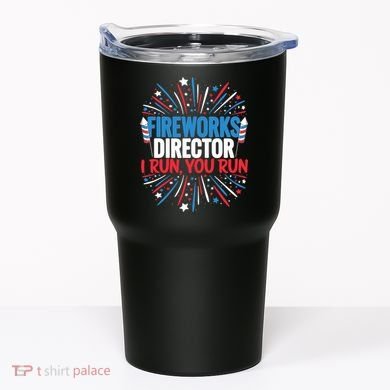 Fireworks Director Funny 4th of July Firework Director Tumbler