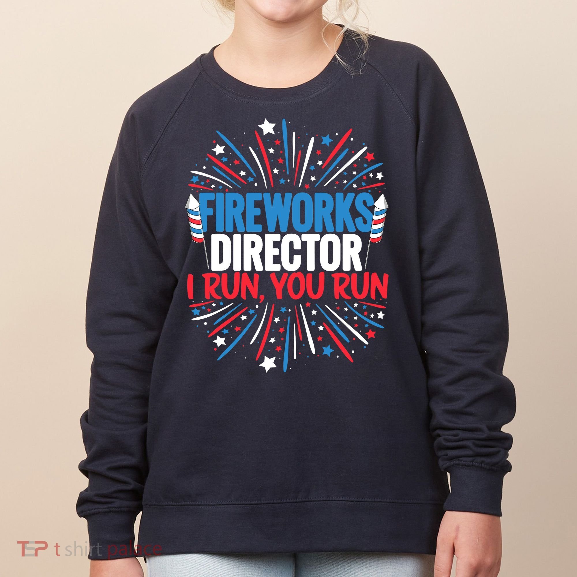 Fireworks Director Funny 4th of July Firework Director Women's Sweatshirt