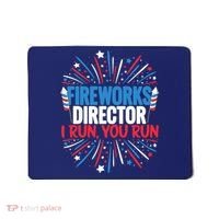 Fireworks Director Funny 4th of July Firework Director Mousepad thumb 0
