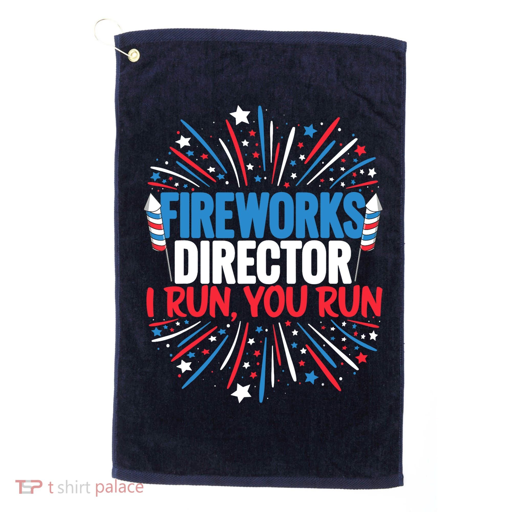 Fireworks Director Funny 4th of July Firework Director Golf Towel