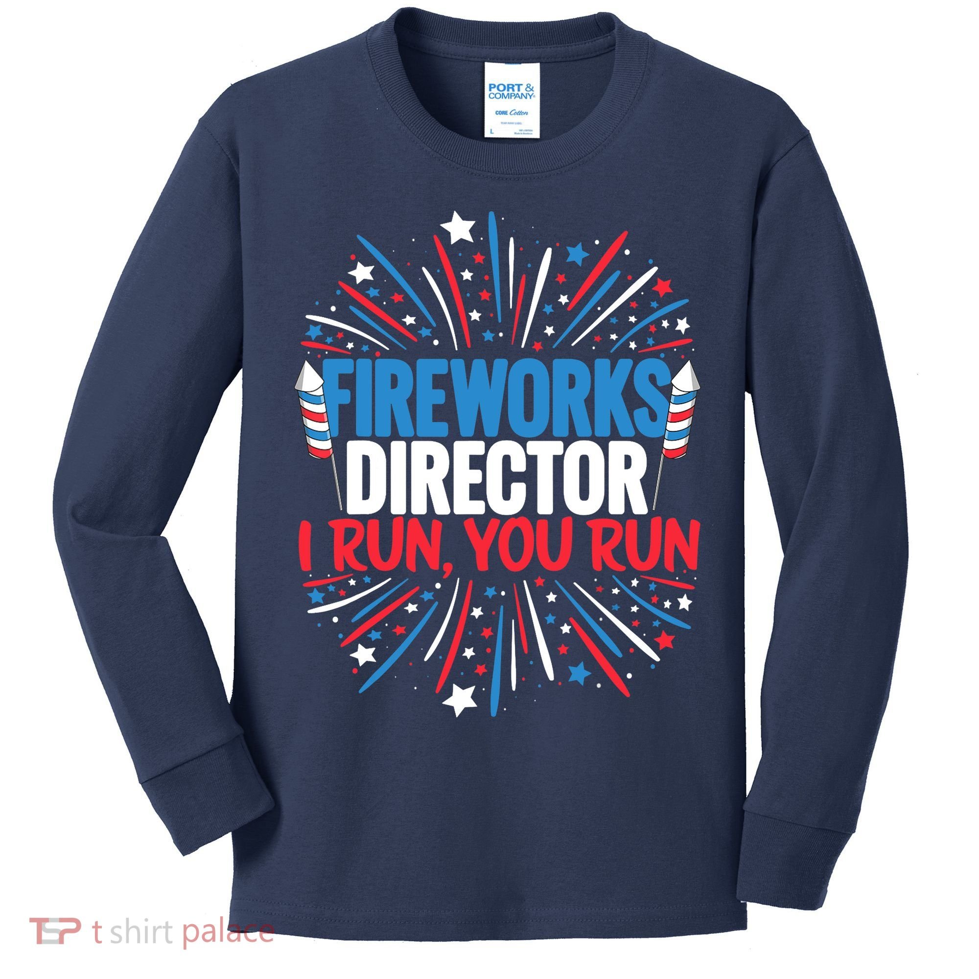 Fireworks Director Funny 4th of July Firework Director Kids Long Sleeve Shirt