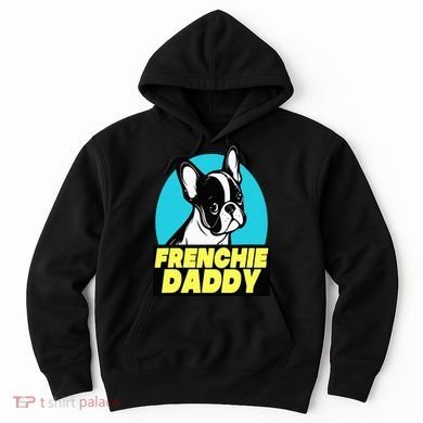 Frenchie Daddy  French Bulldog Dad Full Color Hoodie