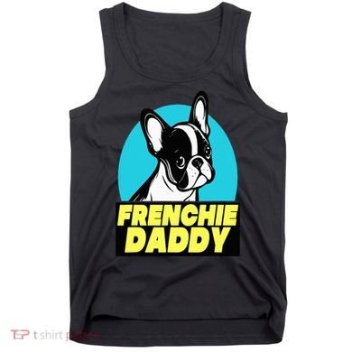 Frenchie Daddy  French Bulldog Dad Full Color Tank Top