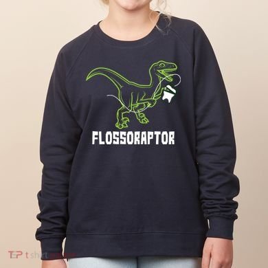 Flossoraptor Dinosaur Funny Pediatric Dentist Women's Sweatshirt