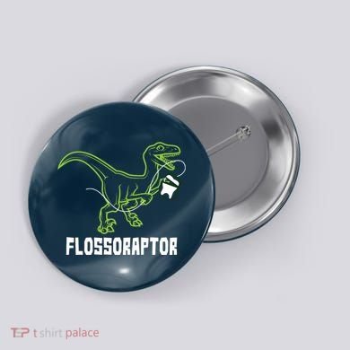Flossoraptor Dinosaur Funny Pediatric Dentist Button