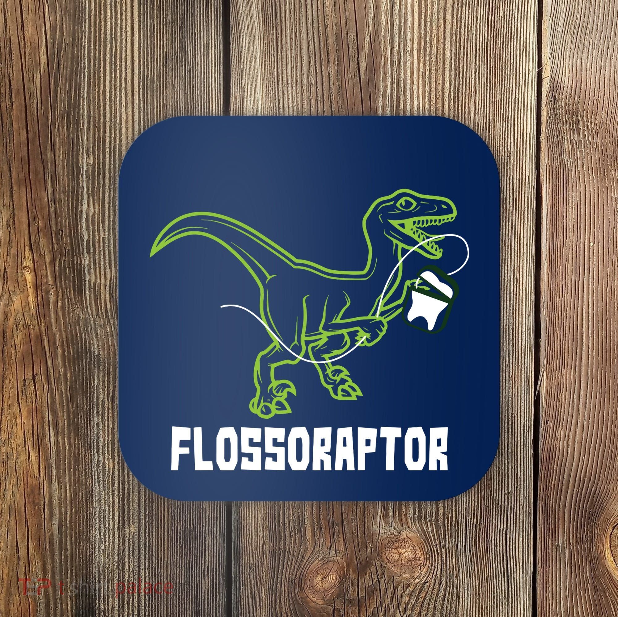 Flossoraptor Dinosaur Funny Pediatric Dentist Coaster