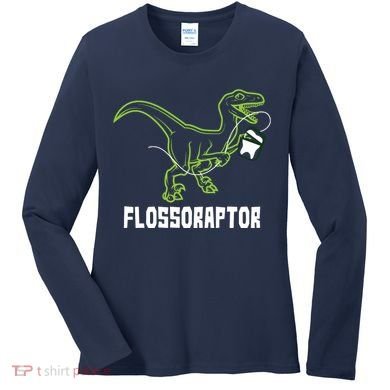 Flossoraptor Dinosaur Funny Pediatric Dentist Women's Long Sleeve Shirt