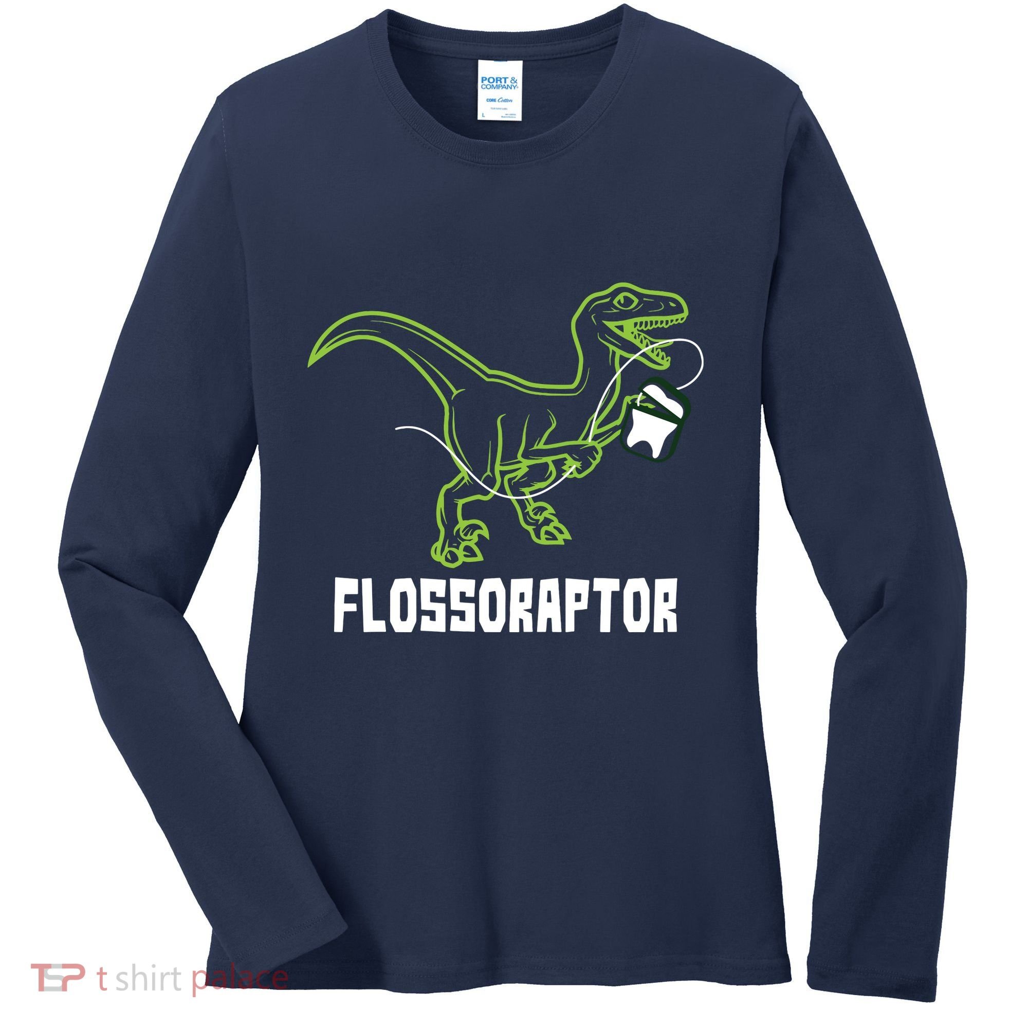 Flossoraptor Dinosaur Funny Pediatric Dentist Women's Long Sleeve Shirt