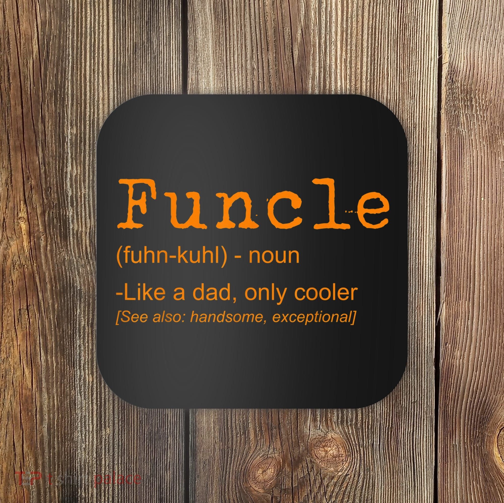 FUNCLE Definition Funny Joke Gift For Uncle Coaster