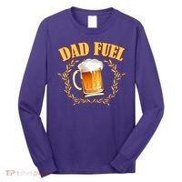 Funny Dad Fuel Beer Lover Long Sleeve Shirt thumb 0