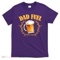 Funny Dad Fuel Beer Lover T-Shirt thumb 0