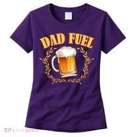 Funny Dad Fuel Beer Lover Women's T-Shirt thumb 0