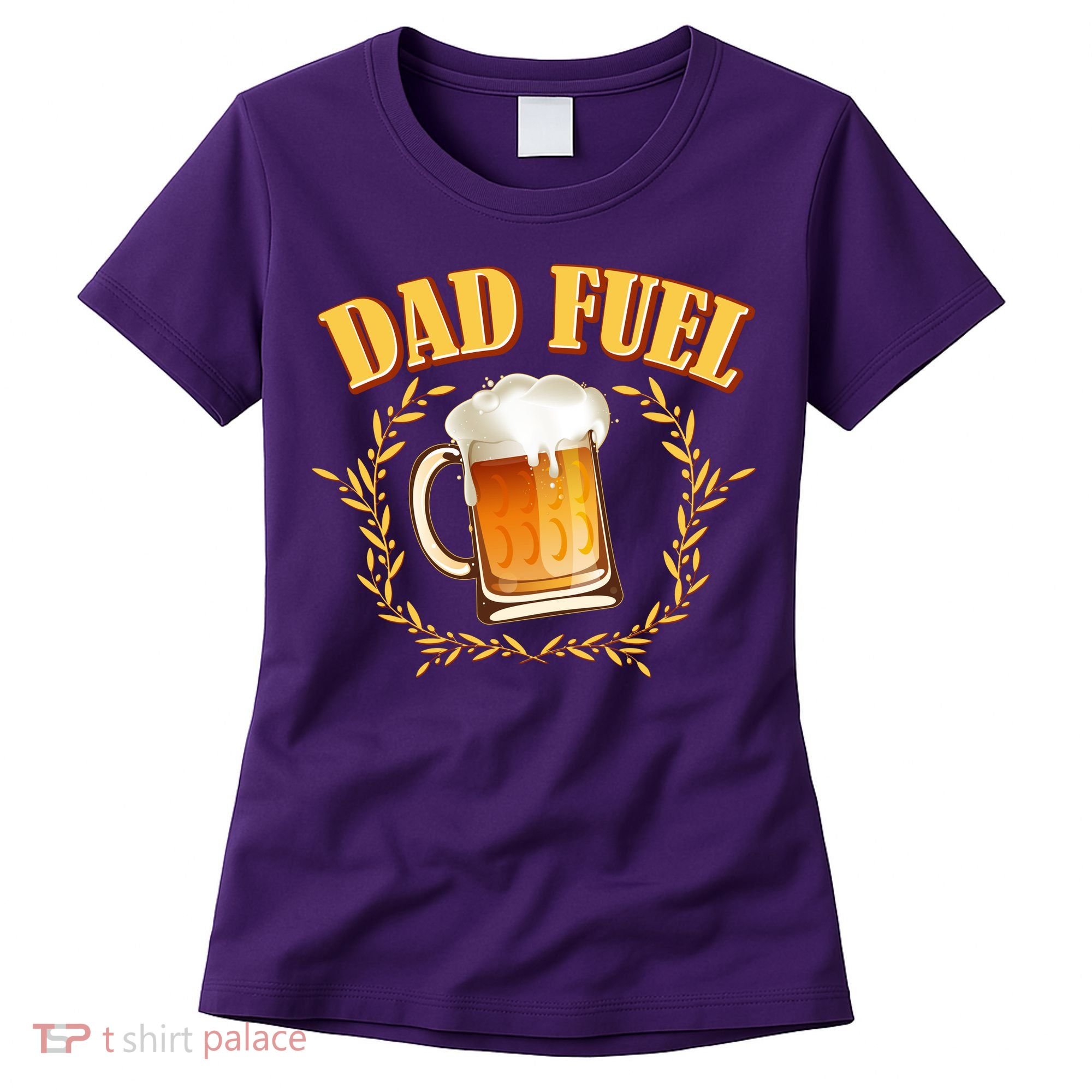Funny Dad Fuel Beer Lover Women's T-Shirt