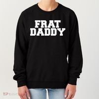 Frat Daddy Funny Fraternity College Rush Party Greek Women's Sweatshirt thumb 0