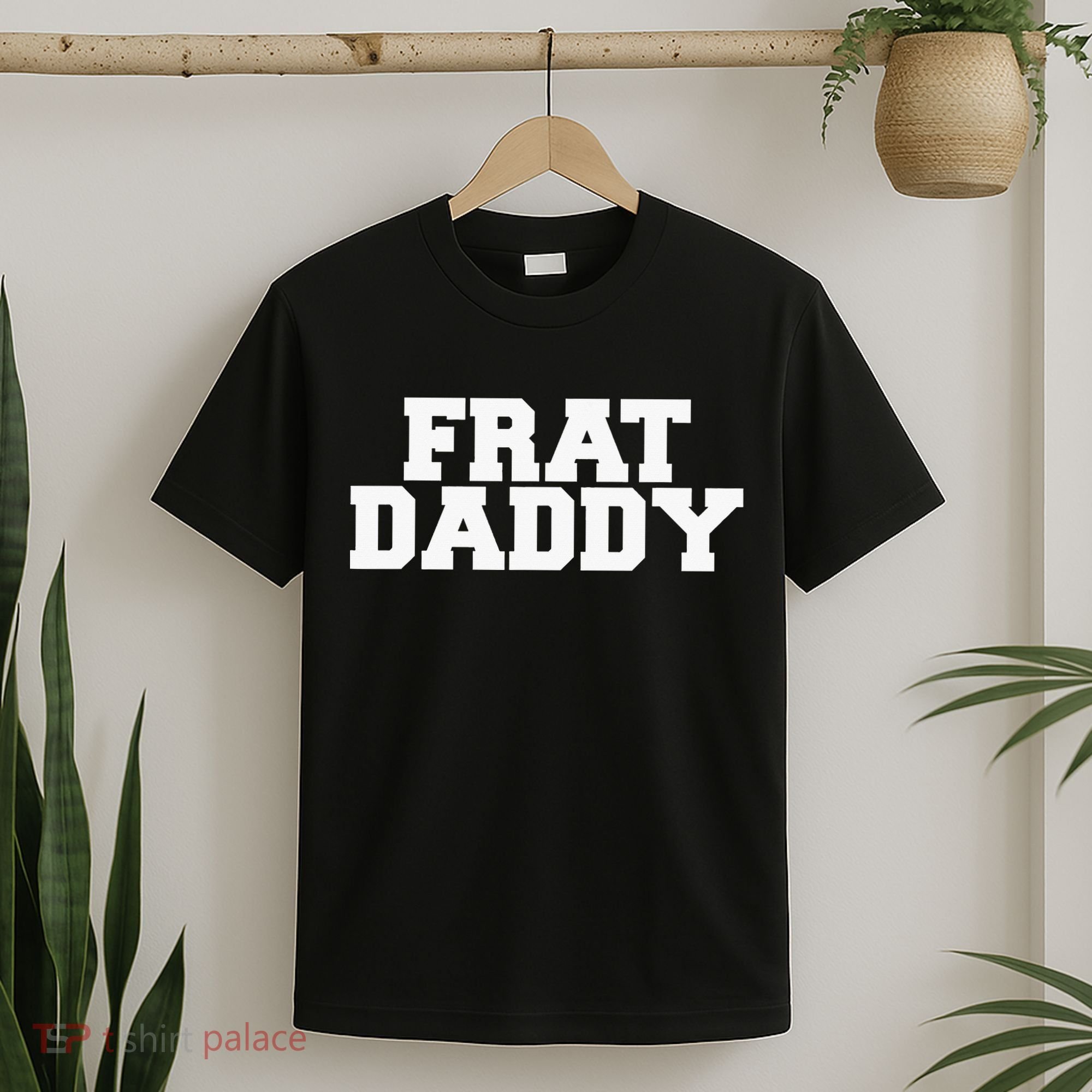 Frat Daddy Funny Fraternity College Rush Party Greek T-Shirt