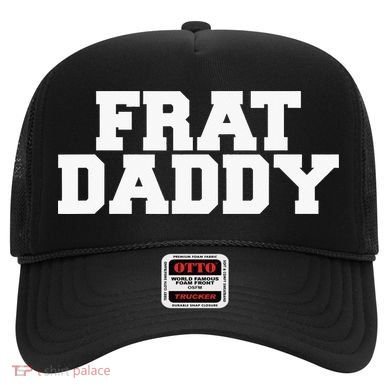Frat Daddy Funny Fraternity College Rush Party Greek Hat