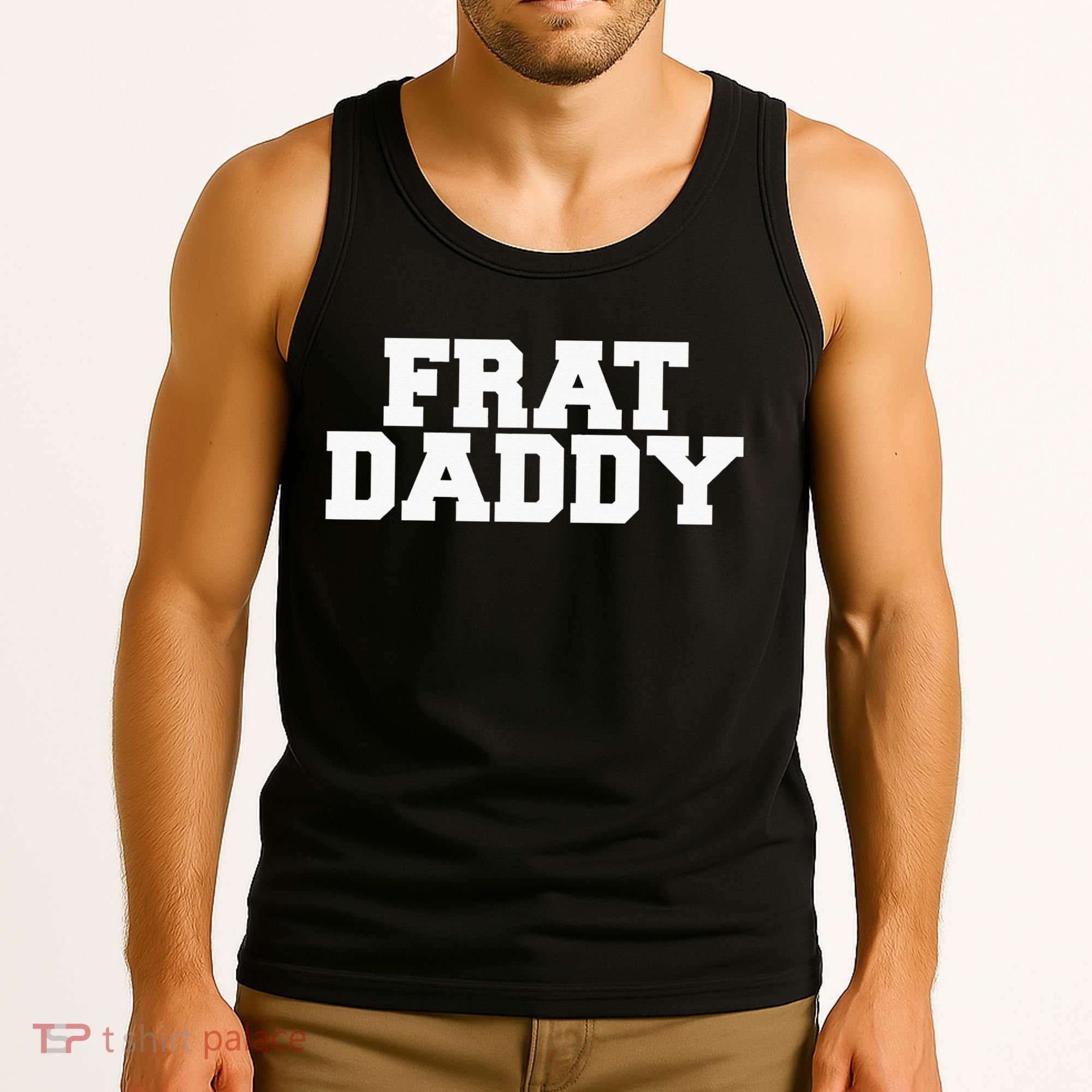 Frat Daddy Funny Fraternity College Rush Party Greek Tank Top