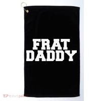 Frat Daddy Funny Fraternity College Rush Party Greek Golf Towel thumb 0