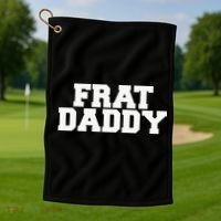 Frat Daddy Funny Fraternity College Rush Party Greek Golf Towel thumb 1