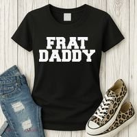 Frat Daddy Funny Fraternity College Rush Party Greek Women's T-Shirt thumb 3