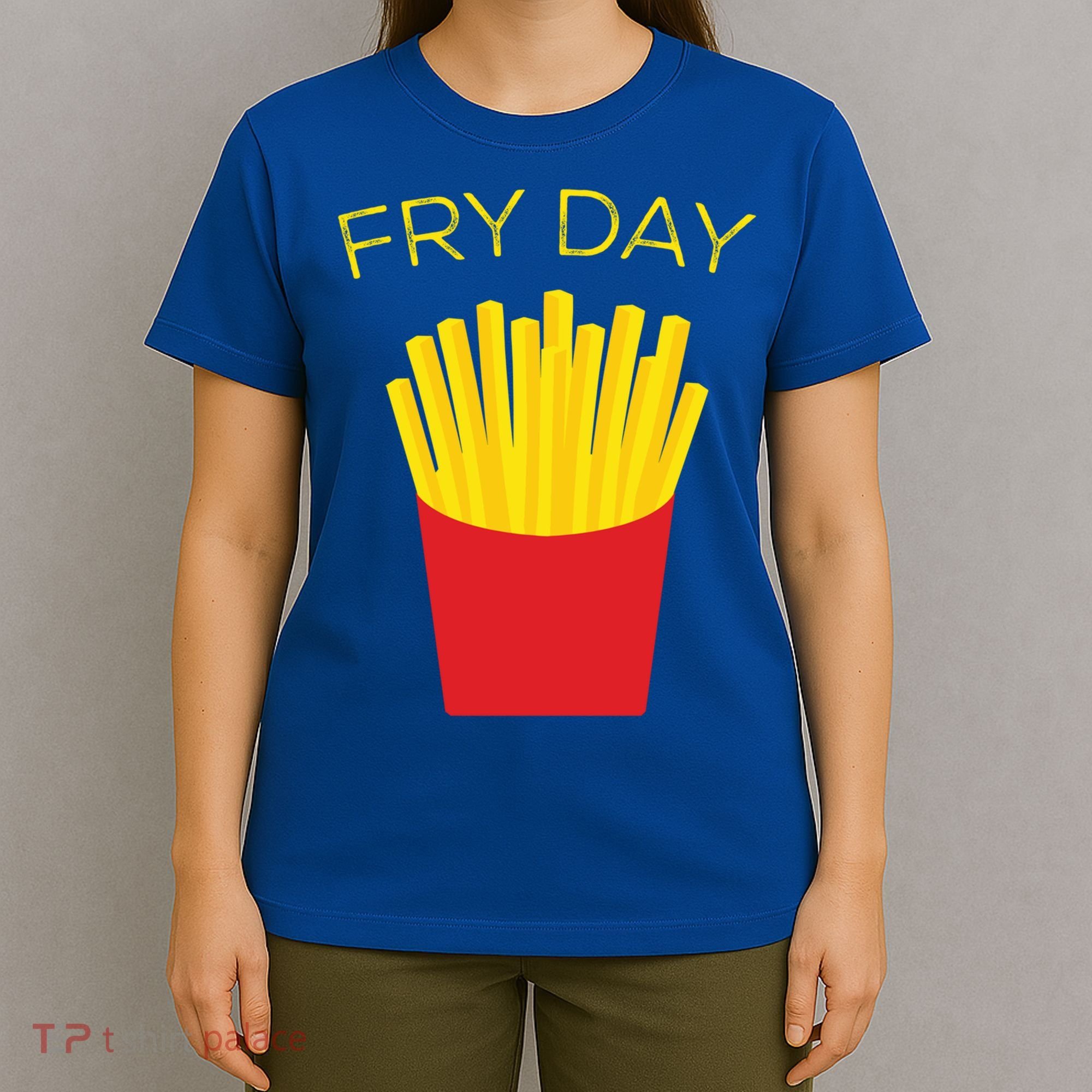 Fry Day French Fries Tgif Thank God It's Friday Gift T-Shirt
