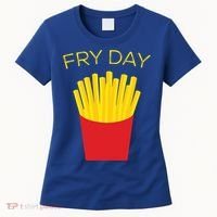 Fry Day French Fries Tgif Thank God It's Friday Gift Women's T-Shirt thumb 0