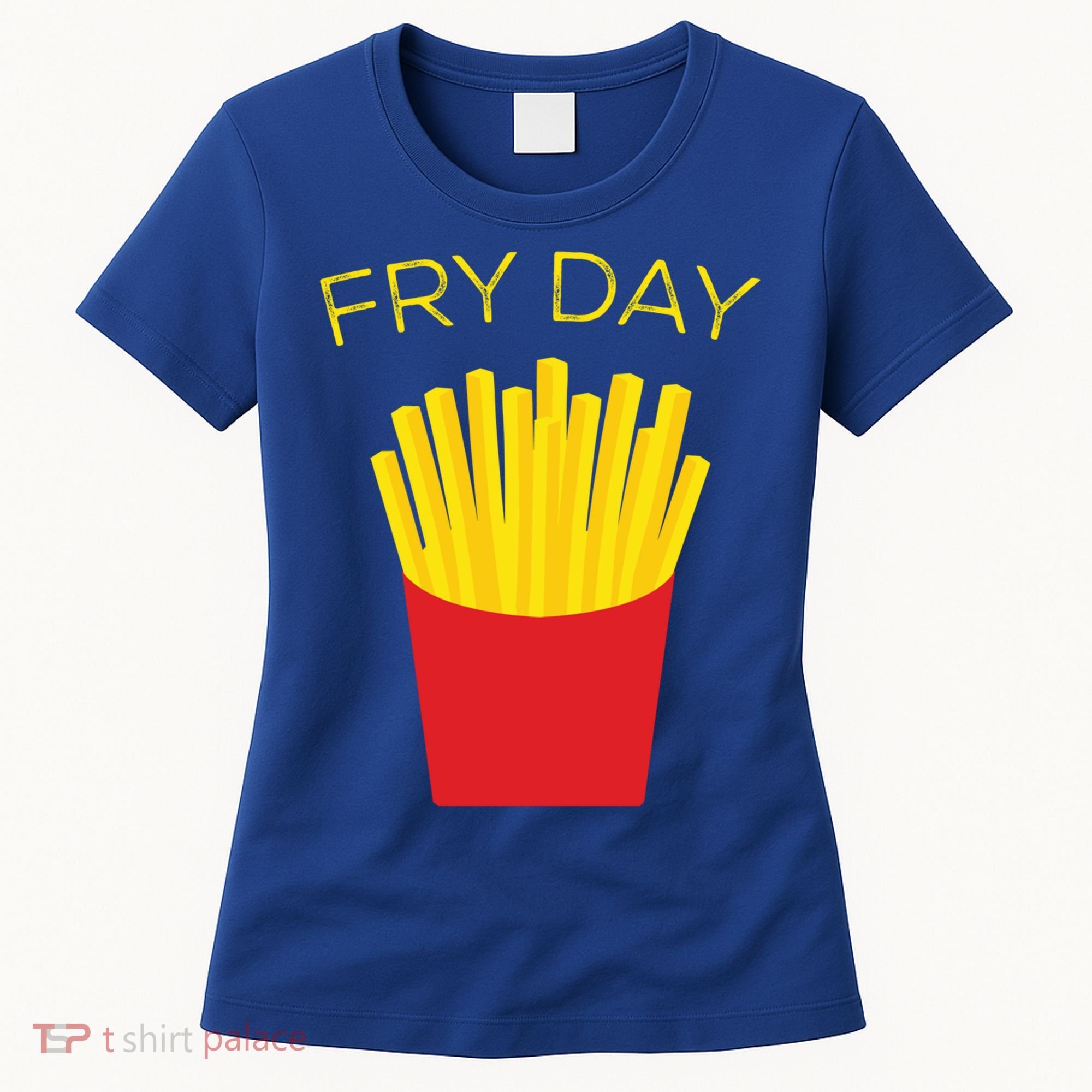 Fry Day French Fries Tgif Thank God It's Friday Gift Women's T-Shirt