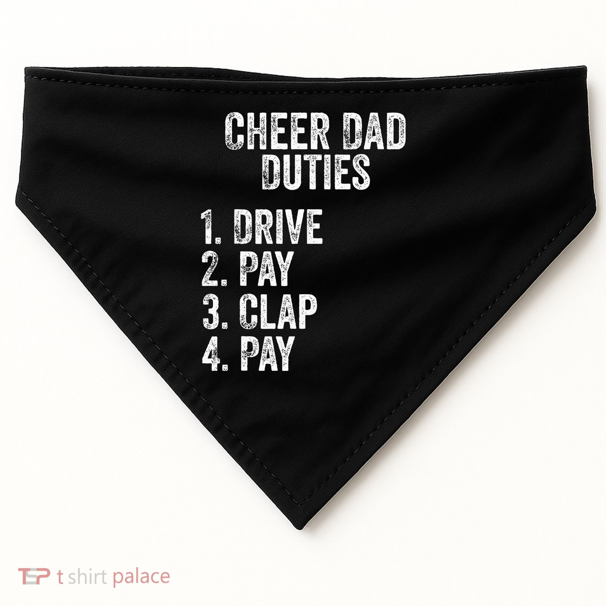 Fathers Day Funny Cheer Dad Duties Drive Pay Clap USA-Made Doggie Bandana