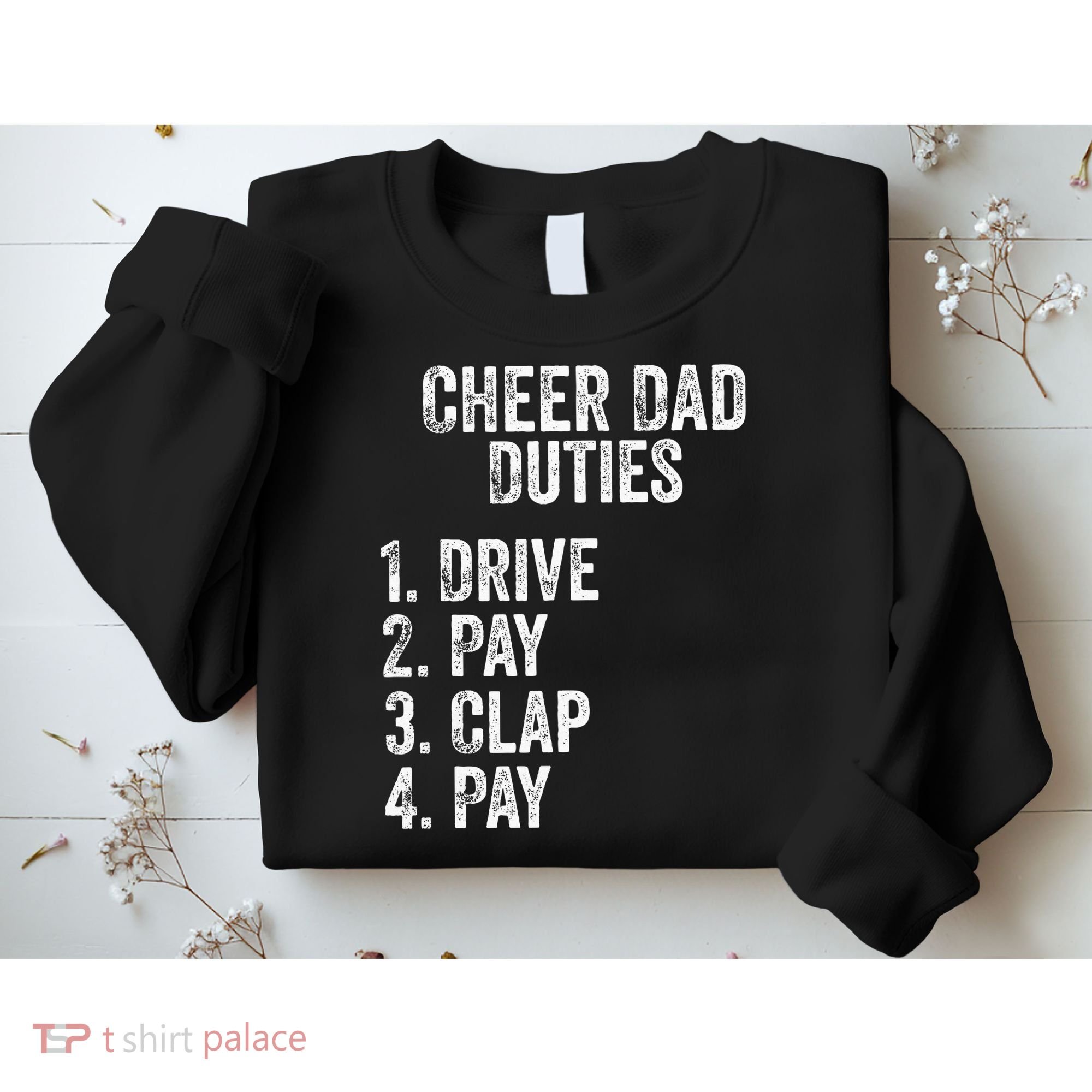 Fathers Day Funny Cheer Dad Duties Drive Pay Clap Sweatshirt