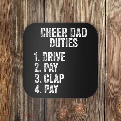 Fathers Day Funny Cheer Dad Duties Drive Pay Clap Coaster