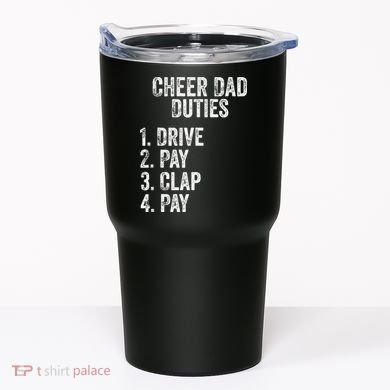 Fathers Day Funny Cheer Dad Duties Drive Pay Clap Tumbler