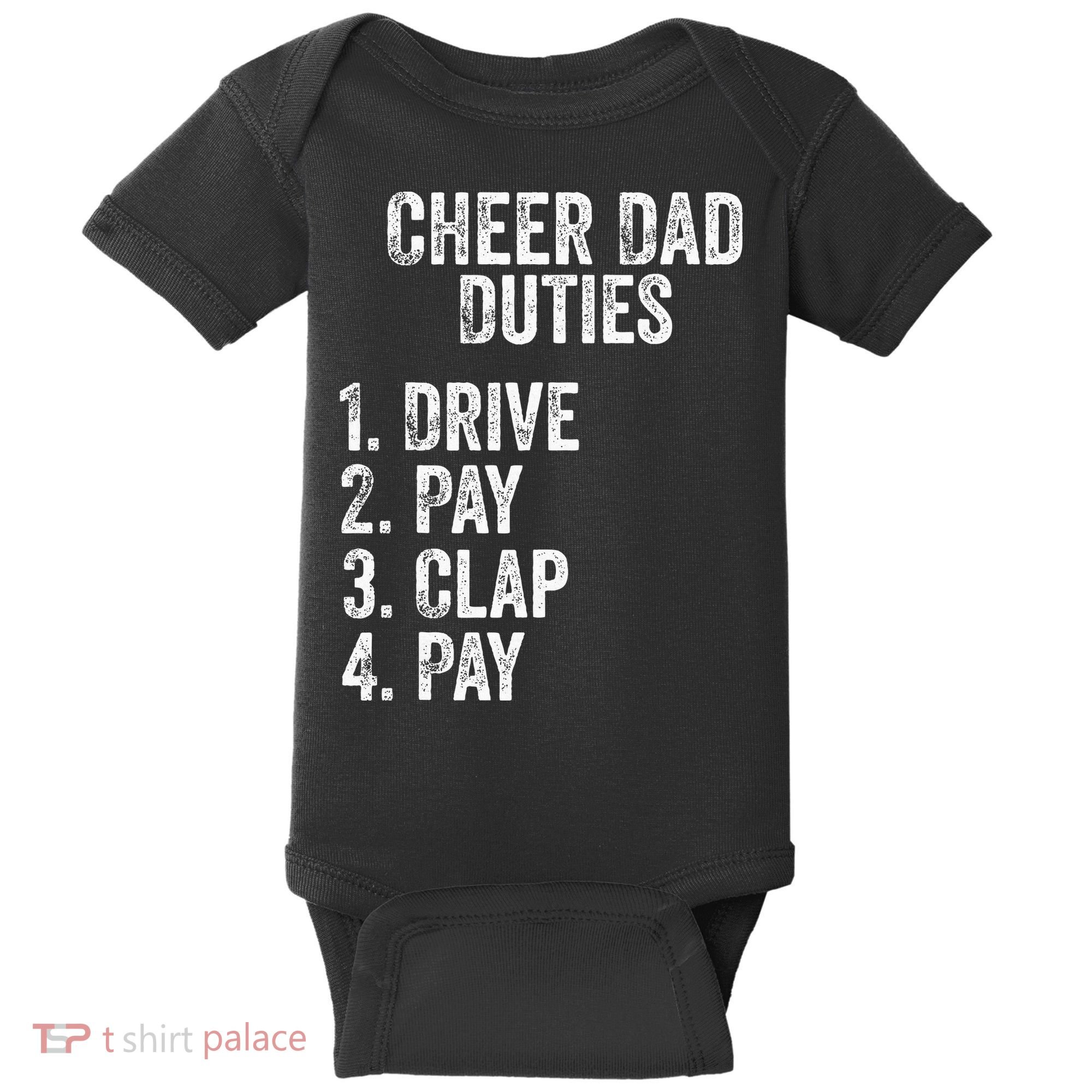 Fathers Day Funny Cheer Dad Duties Drive Pay Clap Baby Bodysuit