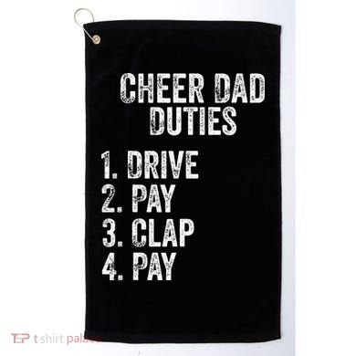Fathers Day Funny Cheer Dad Duties Drive Pay Clap Golf Towel