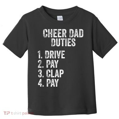 Fathers Day Funny Cheer Dad Duties Drive Pay Clap Toddler T-Shirt