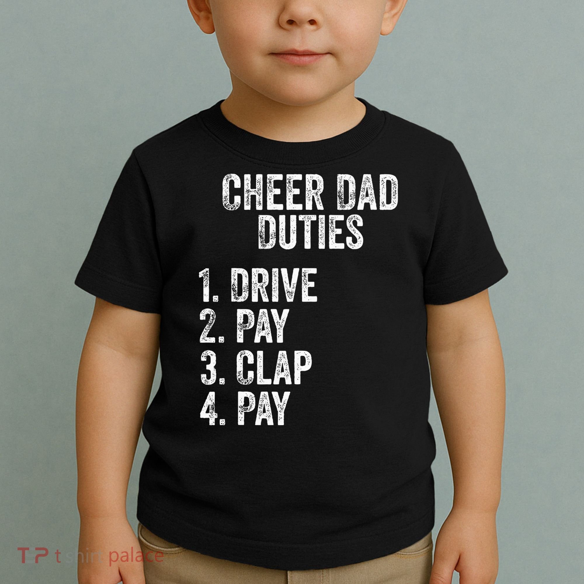 Fathers Day Funny Cheer Dad Duties Drive Pay Clap Toddler T-Shirt