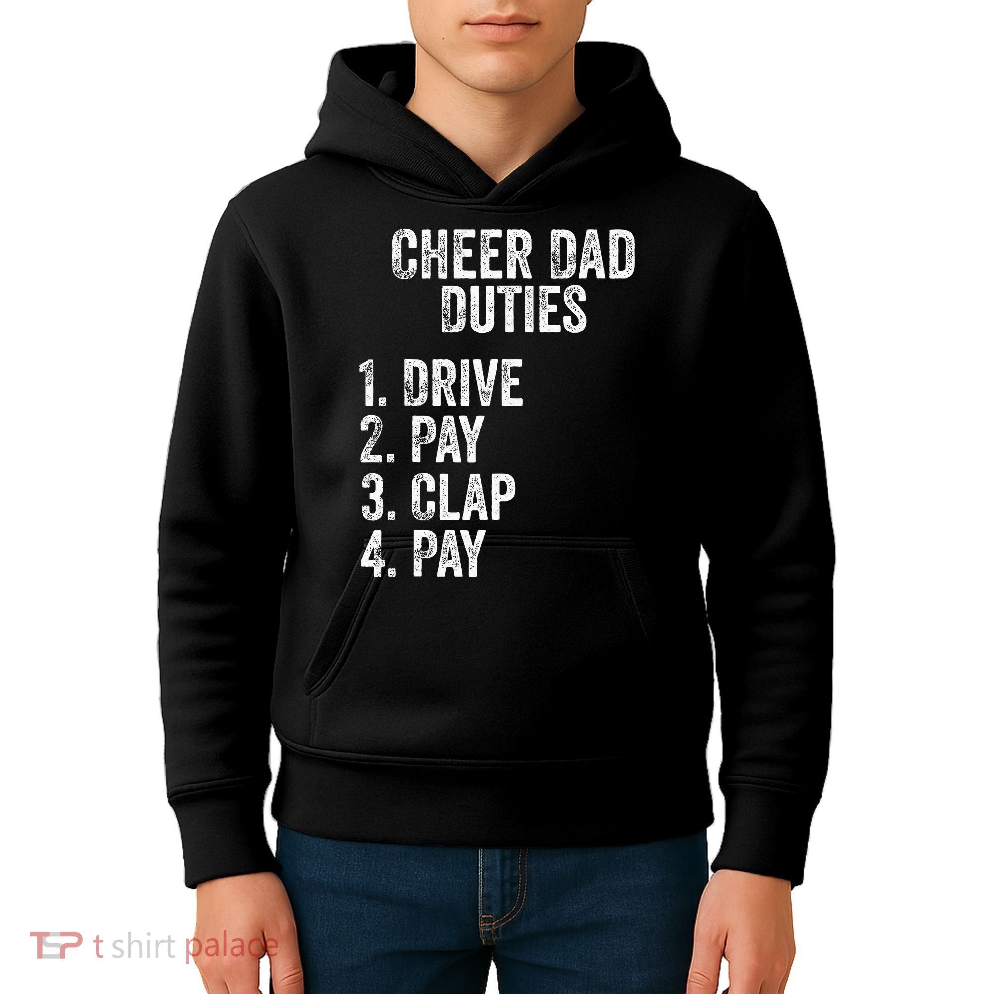 Fathers Day Funny Cheer Dad Duties Drive Pay Clap Kids Hoodie