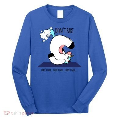 Funny Don't Fart Unicorn Doing Yoga Workout Pose Gift Long Sleeve Shirt