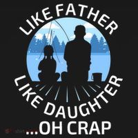Fathers Day Fishing Father Like Father Like Daughter Oh Crap Ornament thumb 1