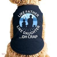 Fathers Day Fishing Father Like Father Like Daughter Oh Crap Doggie Tank thumb 0