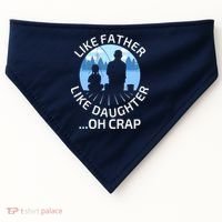 Fathers Day Fishing Father Like Father Like Daughter Oh Crap USA-Made Doggie Bandana thumb 0