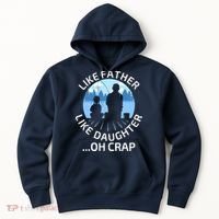 Fathers Day Fishing Father Like Father Like Daughter Oh Crap Hoodie thumb 0