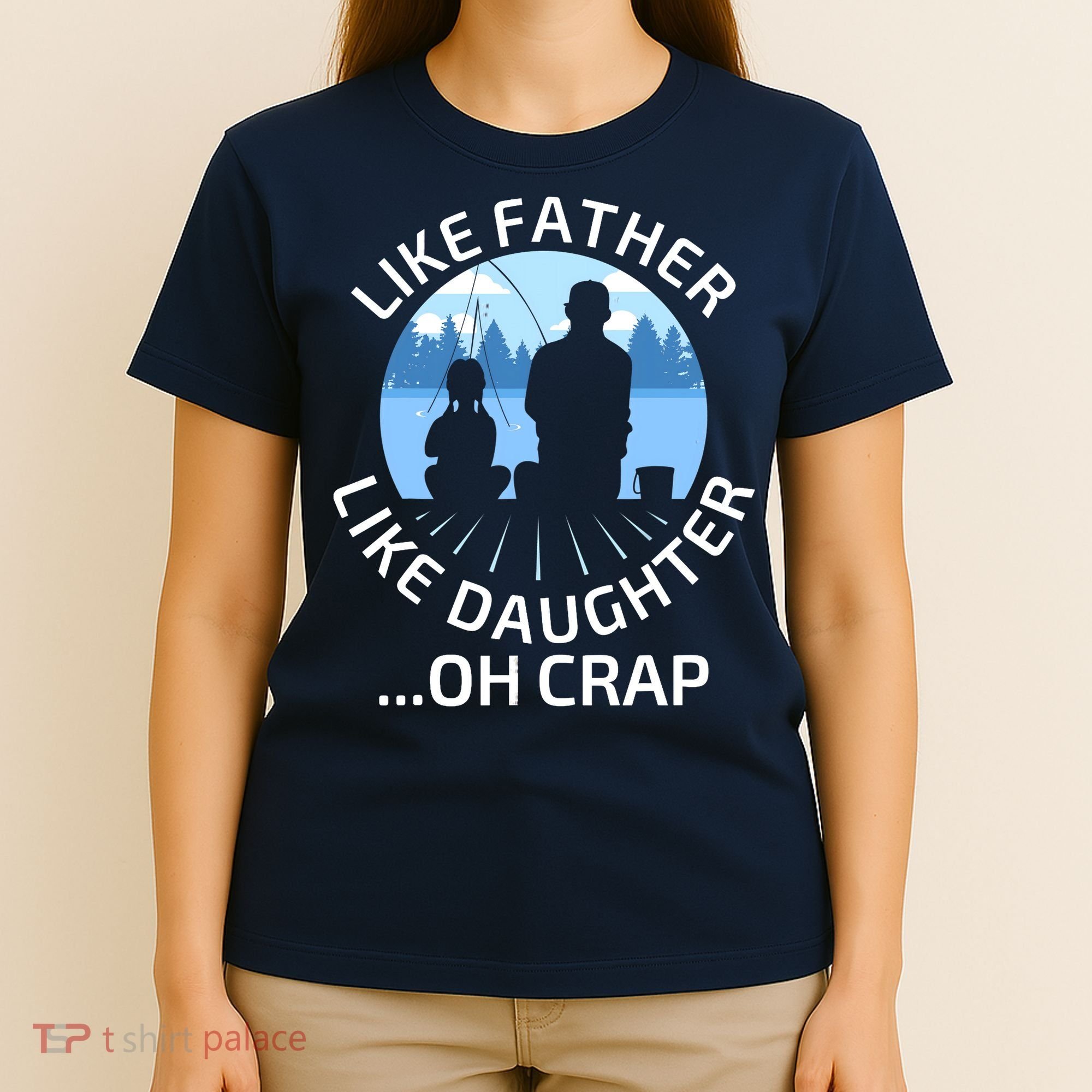 Fathers Day Fishing Father Like Father Like Daughter Oh Crap T-Shirt