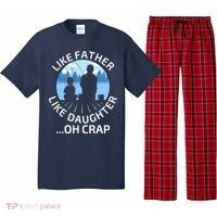 Fathers Day Fishing Father Like Father Like Daughter Oh Crap Pajama Set thumb 0