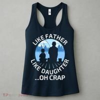 Fathers Day Fishing Father Like Father Like Daughter Oh Crap Women's Tank Top thumb 3