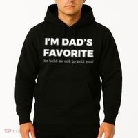 Funny Dads Favorite Son Daughter IM DadS Favorite Hoodie thumb 2