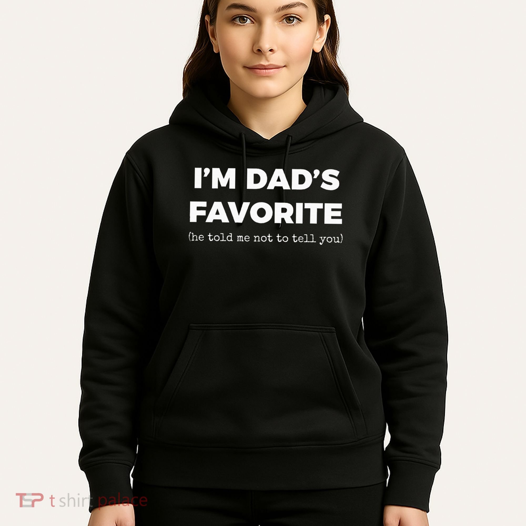 Funny Dads Favorite Son Daughter IM DadS Favorite Hoodie