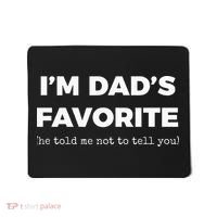 Funny Dads Favorite Son Daughter IM DadS Favorite Mousepad thumb 0