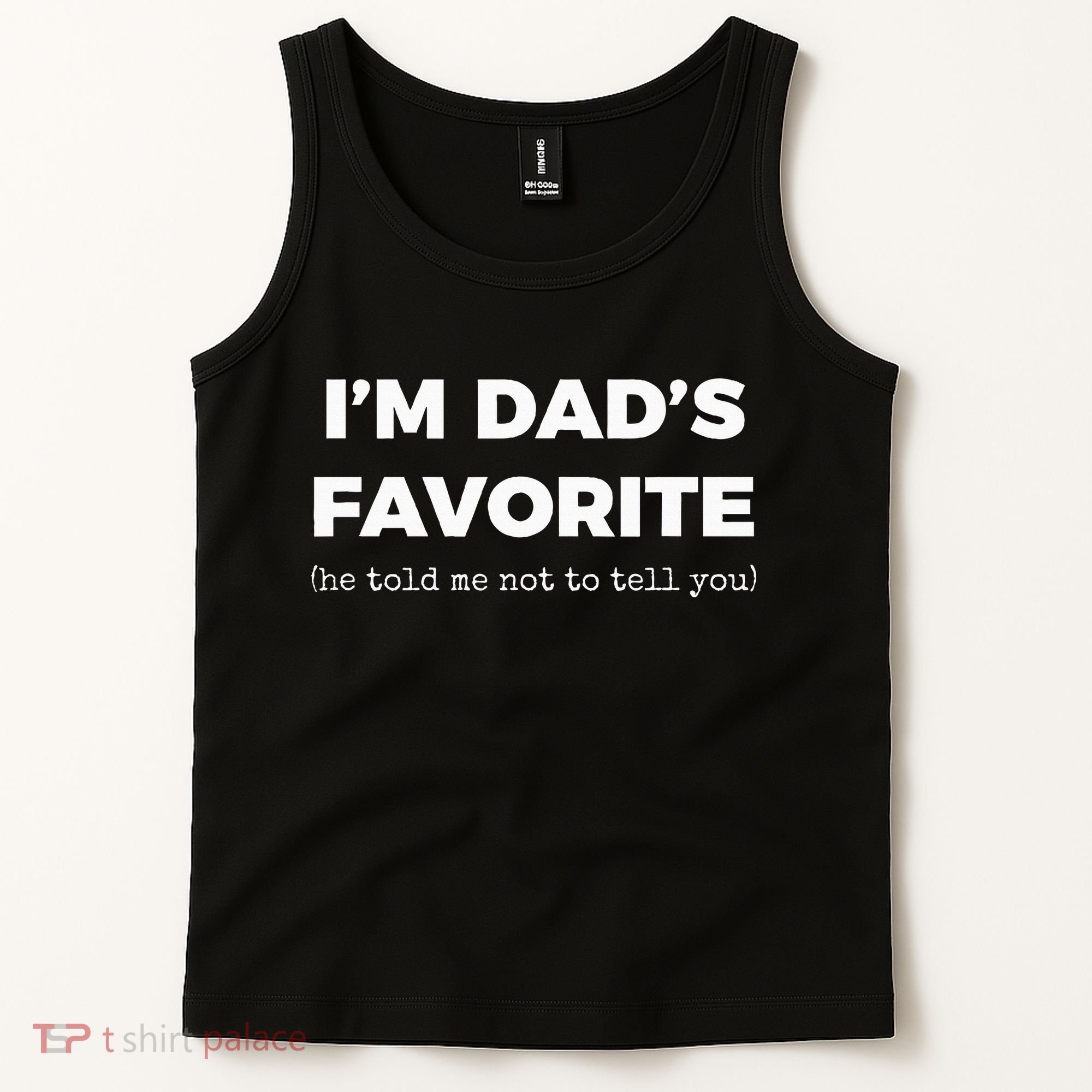 Funny Dads Favorite Son Daughter IM DadS Favorite Tank Top