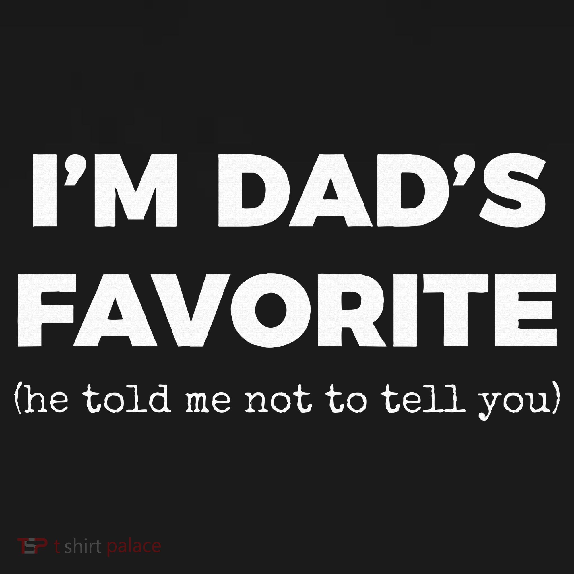 Funny Dads Favorite Son Daughter IM DadS Favorite Visor